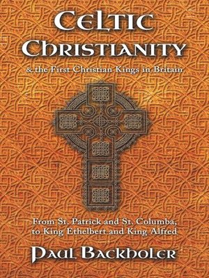 cover image of Celtic Christianity and the First Christian Kings in Britain